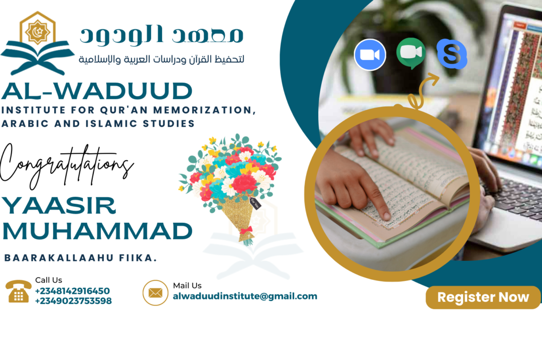 Yaasir Muhammad congratulations - Al-Waduud Institute for Qur'an memorization, Arabic and Islamic studies