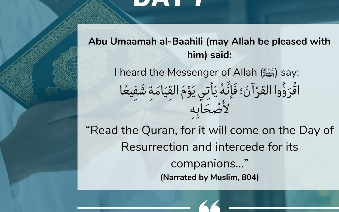 Day 7: Virtue of reading the Qur’an