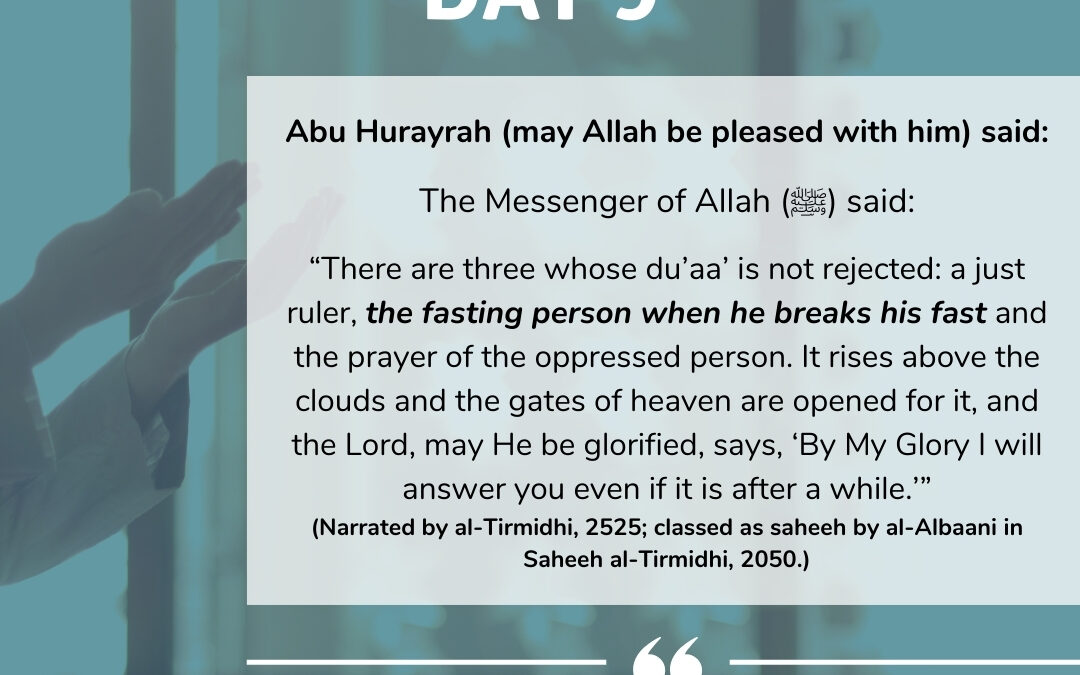 Day 9: There are three whose du’aa’ is not rejected…