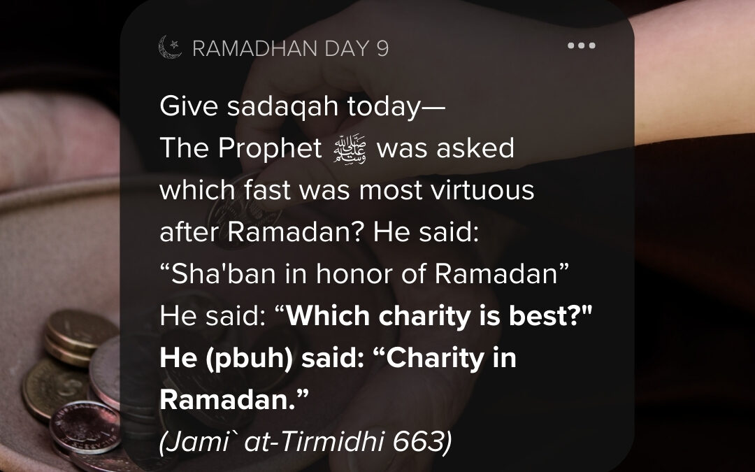 Day 9 – The Best Charity: Giving in Ramadan