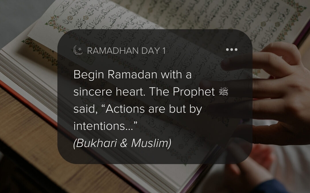 Day 1: Begin Ramadan with a sincere heart